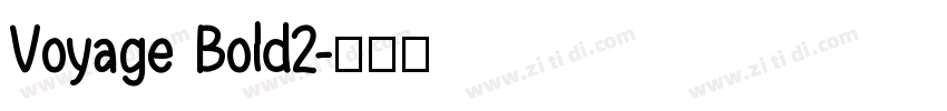 Voyage Bold2字体转换